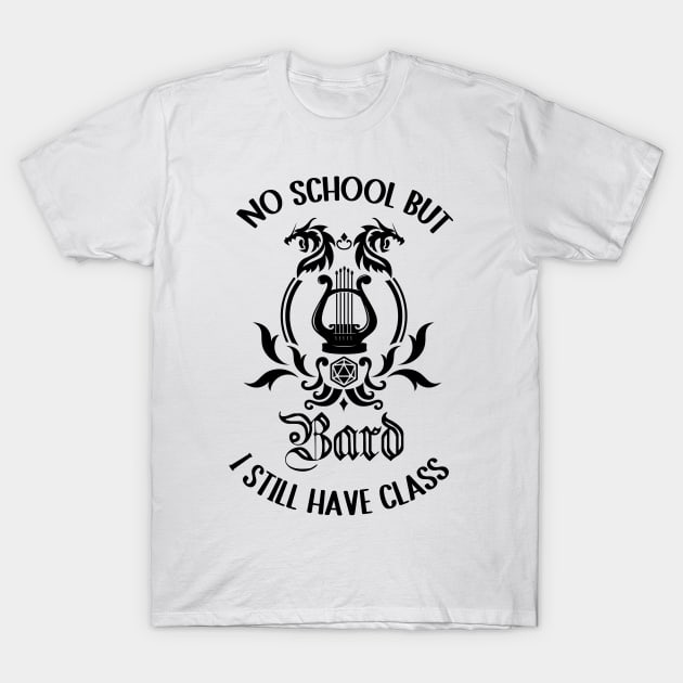 Bard class rpg games schools out T-Shirt by IndoorFeats